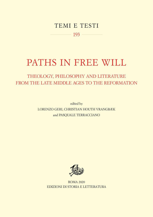 17278425539829-libropathsinfreewilltheologyphilosophyandliteraturefromthelatemiddleagestothereformationeditorestoriaeletteraturaanno2020