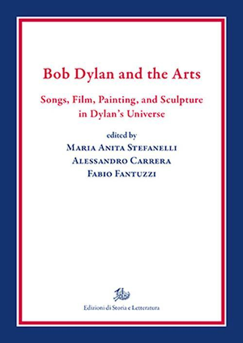 17278425646017-librobobdylanandtheartssongsfilmpaintingsandsculptureindylansuniverseeditorestoriaeletteraturaanno2021