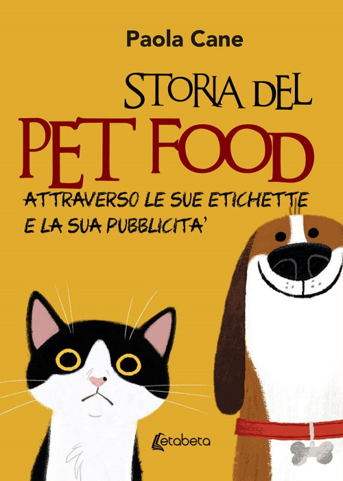 17278426179965-librostoriadelpetfoodattraversolesueetichetteelasuapubblicitanuovaedizeditoreebsprintanno2019