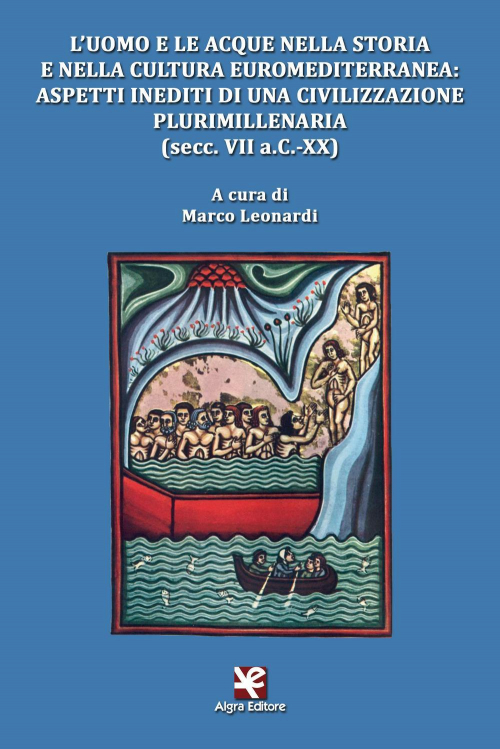 1727843621226-libroluomoeleacquenellastoriaenellaculturaeuromediterraneaaspettiineditidiunacivilizzazioneplurimillenariaseccviiacxxeditorealgraanno2019