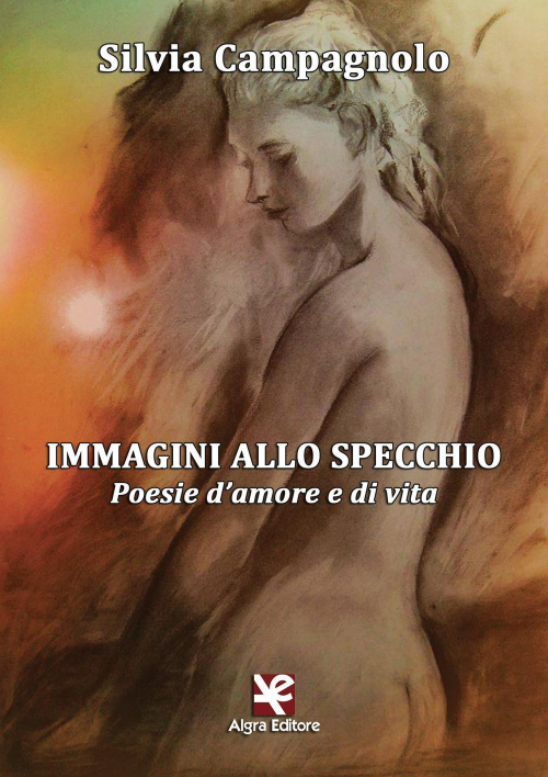 17278436560027-libroimmaginiallospecchiopoesiedamoreedivitaeditorealgraanno2018