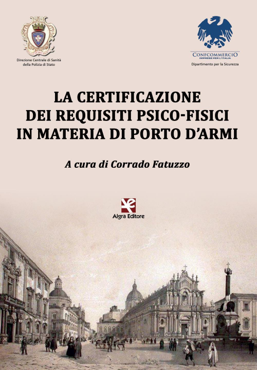 17278436612524-librolacertificazionedeirequisitipsicofisiciinmateriadiportodarmieditorealgraanno2018