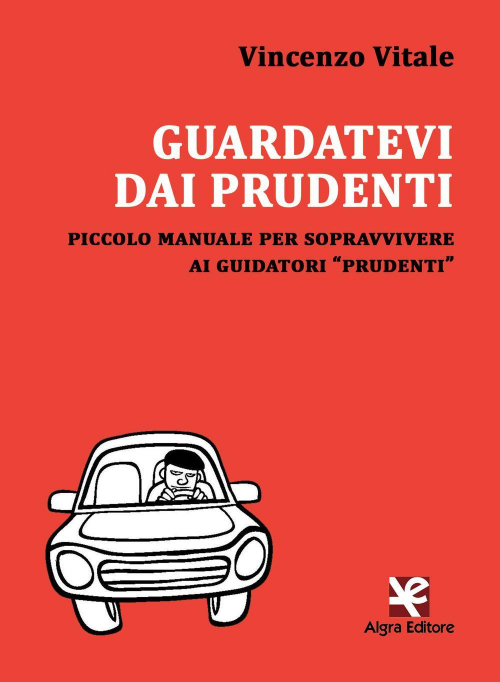 17278436721825-libroguardatevidaiprudentipiccolomanualepersopravvivereaiguidatoriprudentieditorealgraanno2017