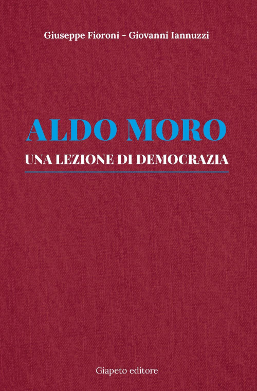 17278437760353-libroaldomorounalezionedidemocraziaeditoregiapetoanno2018