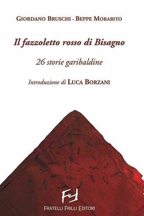 1727843853204-libroilfazzolettorossodibisagno26storiegaribaldineeditorefrillianno2021