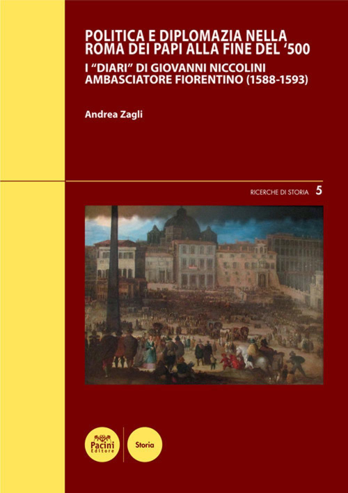 17278438610886-libropoliticaediplomazianellaromadeipapiallafinedel500idiaridigiovanniniccoliniambasciatorefiorentino15881593editorepacinieditoreanno2020