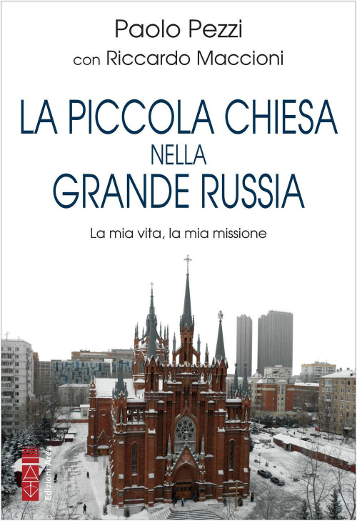 17278438783844-librolapiccolachiesanellagranderussialamiavitalamiamissioneeditorearesanno2022