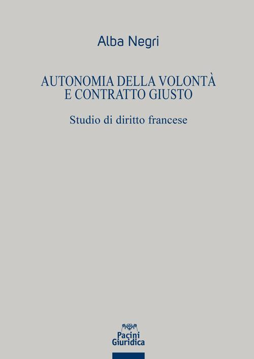 17278438953061-libroautonomiadellavolontaecontrattogiustoeditorepacinigiuridicaanno2022