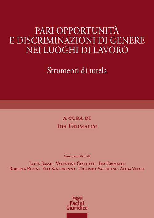 17278438990773-libropariopportunitaediscriminazionidigenereneiluoghidilavorostrumentiditutelaeditorepacinigiuridicaanno2022