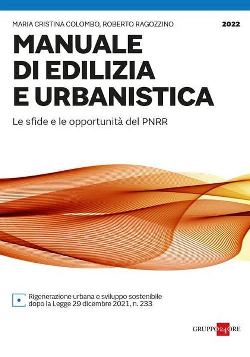 17278440498217-libromanualediediliziaeurbanisticalesfideeleopportunitadelpnrreditoreilsole24oreanno2022