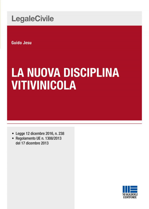 17278440934483-librolanuovadisciplinavitivinicolaeditoremaggiolieditoreanno2017