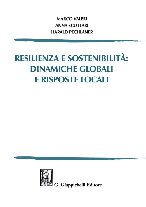 17278442432132-libroresilienzaesostenibilitadinamicheglobalierispostelocalieditoregiappichellianno2021