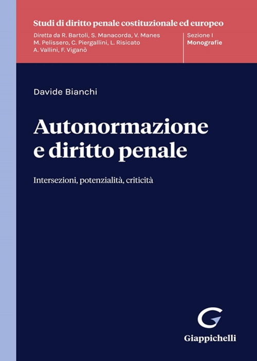 17278442598351-libroautonormazioneedirittopenaleintersezionipotenzialitacriticitaeditoregiappichellianno2022