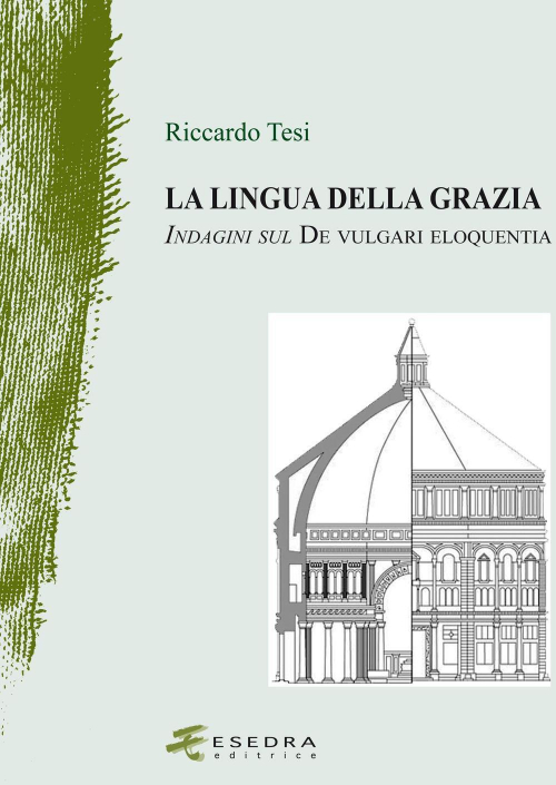 17278445077948-librolalinguadellagraziaindaginisuldevulgarieloquentiaeditoreesedraanno2016