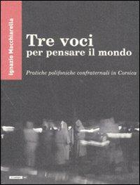 17278445214161-librotrevociperpensareilmondopratichepolifonicheconfraternaliincorsicaeditorenotaanno2011