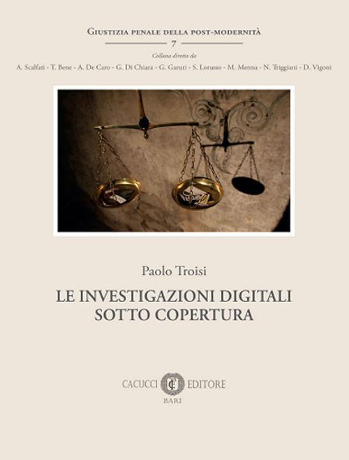 17278445448913-libroleinvestigazionidigitalisottocoperturaeditorecacuccianno2022