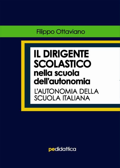 17278445779185-libroildirigentescolasticonellascuoladellautonomialautonomiadellascuolaitalianaeditoreprimicerieditoreanno2020