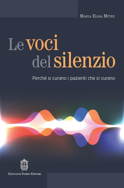 17278445866342-librolevocidelsilenzioperchesicuranoipazientichesicuranoeditoregiovannifioritieditoreanno2021