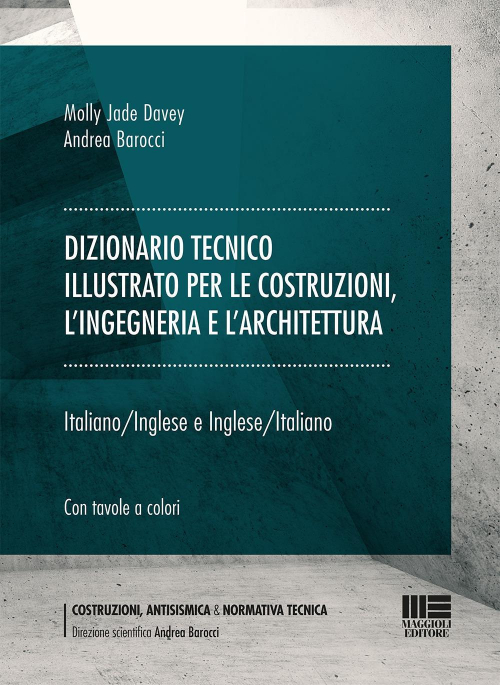 17278446909899-librodizionariotecnicoillustratoperlecostruzionilingegneriaelarchitetturaitalianoingleseeingleseitalianoeditoremaggiolieditoreanno2022