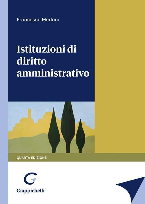 17278447367516-libroistituzionididirittoamministrativoeditoregiappichellianno2022