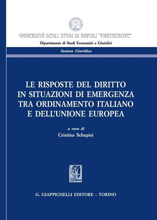 17278447533283-librolerispostedeldirittoinsituazionidiemergenzatraordinamentoitalianoedellunioneeuropeaeditoregiappichellianno2021