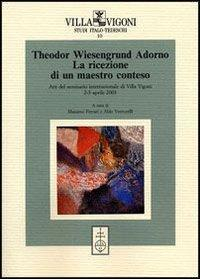 17278452146334-librotheodorwiesengrundadornolaricezionediunmaestrocontesoattidelseminariointernazionalevillavigoni23aprile2003editoreolschkianno2005