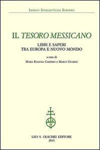 17278452192908-libroiltesoromessicanolibriesaperitraeuropaenuovomondoeditoreolschkianno2013