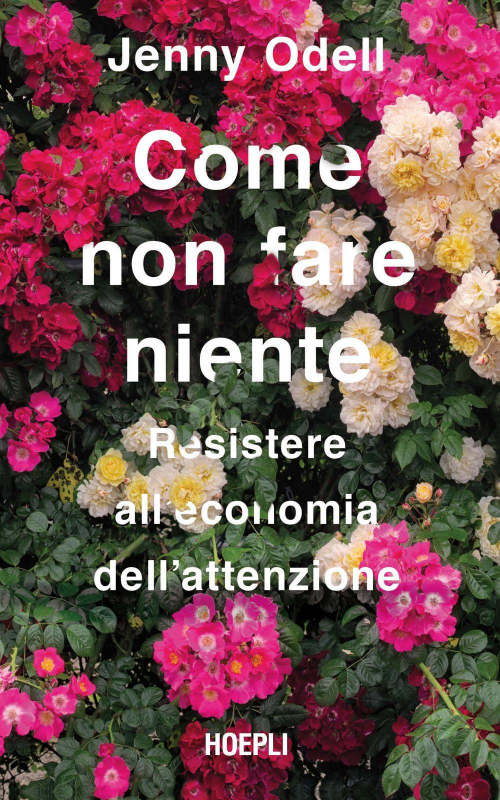 17278460847751-librocomenonfarenienteresisterealleconomiadellattenzioneeditorehoeplianno2021