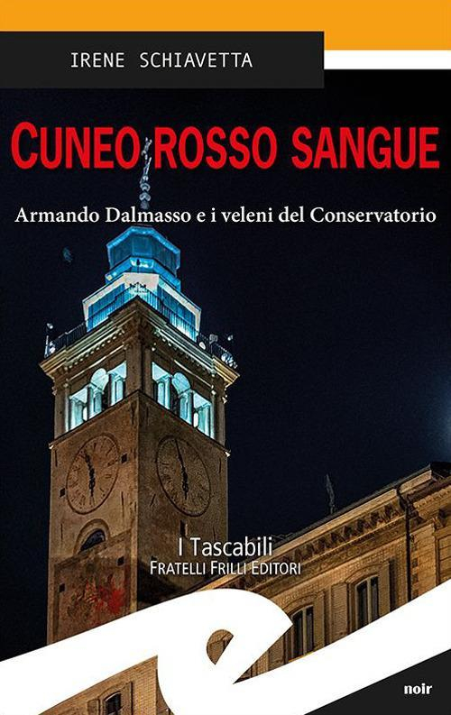 17278463120172-librocuneorossosanguearmandodalmassoeivelenidelconservatorioeditorefrillianno2022