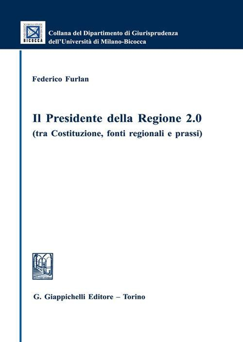 17278463574581-libroilpresidentedellaregione20tracostituzionefontiregionalieprassieditoregiappichellianno2022