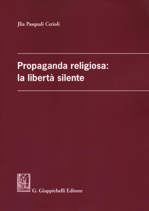 17278463867293-libropropagandareligiosalalibertasilenteeditoregiappichellianno2018