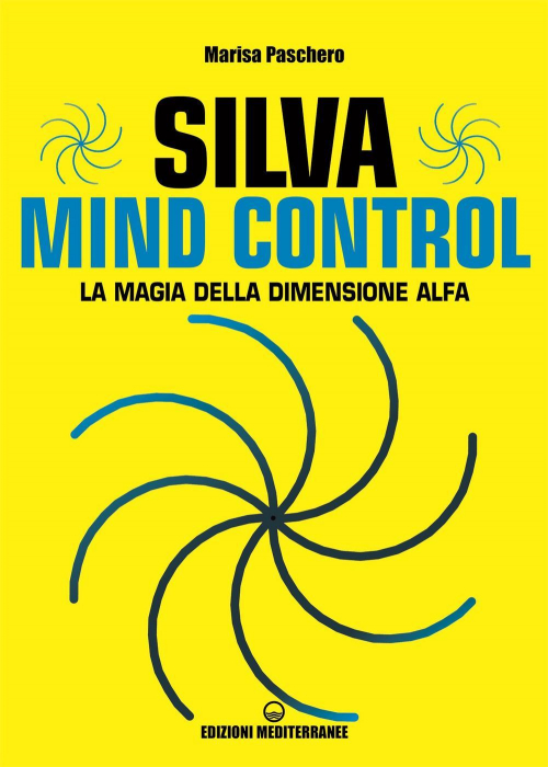 17278464552006-librosilvamindcontrollamagiadelladimensionealfaeditoreedizionimediterraneeanno2022