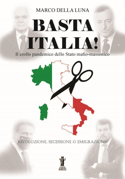 17278465574857-librobastaitaliailcrollopandemicodellostatomafiomassonicoeditoreauroraborealeanno2022