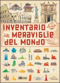 17278466674746-libroinventarioillustratodellemeravigliedelmondoedizillustrataeditorelippocamporagazzianno2013