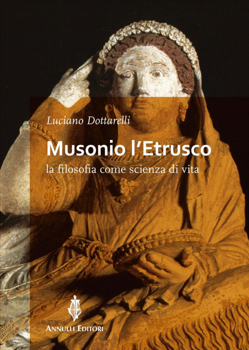 17278470223227-libromusonioletruscolafilosofiacomescienzadivitaeditoreannullianno2015