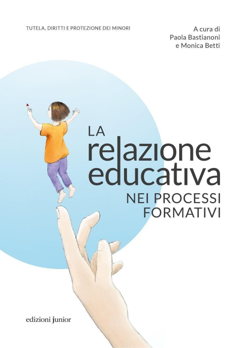 17278470448101-librolarelazioneeducativaneiprocessiformativieditorejunioranno2022