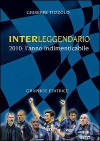 1727847161649-librointerleggendario2010lannoindimenticabileeditoregraphotanno2013