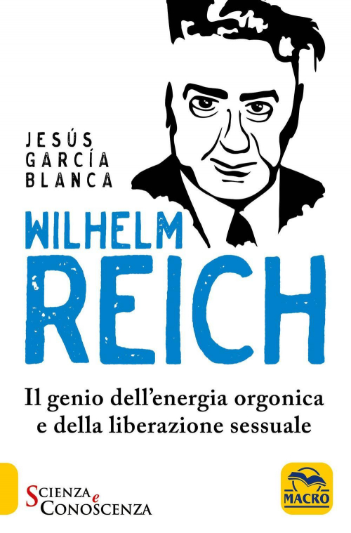 17278473728435-librowilhelmreichilgeniodellenergiaorgonicaedellaliberazionesessualeeditoremacroedizionianno2022