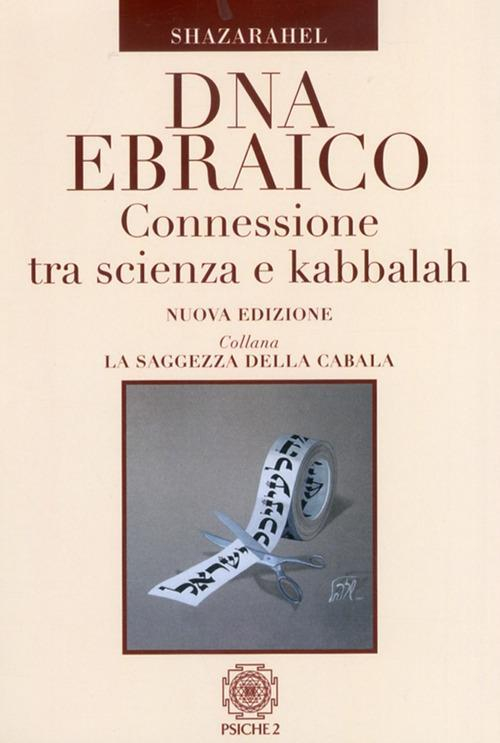 172784747067-librodnaebraicoconnessionetrascienzaekabbalaheditorepsiche2anno2011