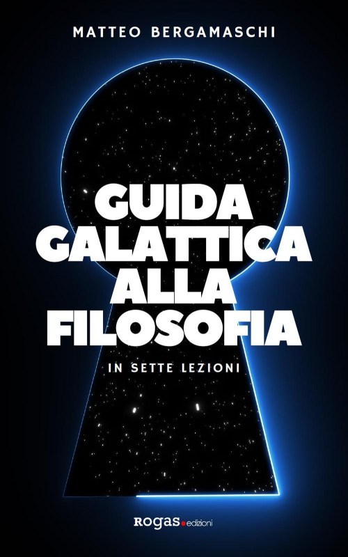 17278477050745-libroguidagalatticaallafilosofiainsettelezionieditorerogasanno2021