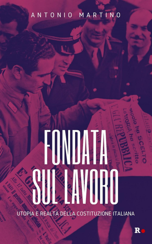 17278477555789-librofondatasullavoroutopiaerealtadellacostituzioneitalianaeditorerogasanno2022