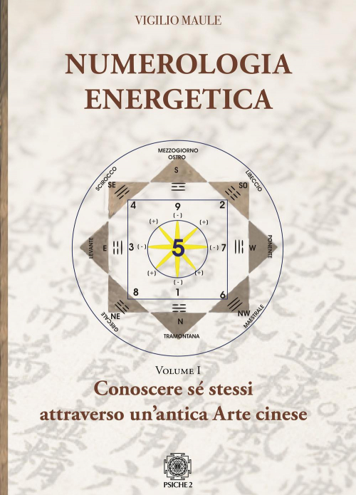 17278480787142-libronumerologiaenergeticavol1conosceresestessiattraversounanticaartecineseeditorepsiche2anno2020