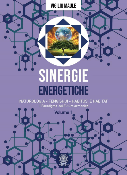 17278480803384-librosinergieenergetichenaturologiafengshuihabitusehabitatvol1ilparadigmadelfuturoarmonicoeditorepsiche2anno2022