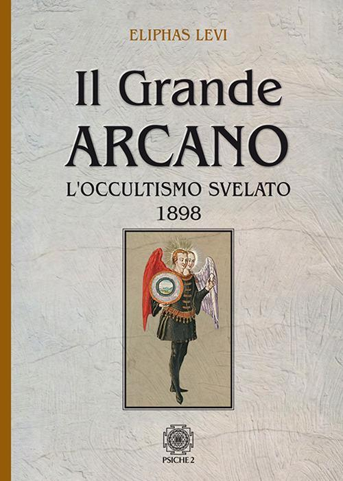 17278481037569-libroilgrandearcanoloccultismosvelato1898editorepsiche2anno2018