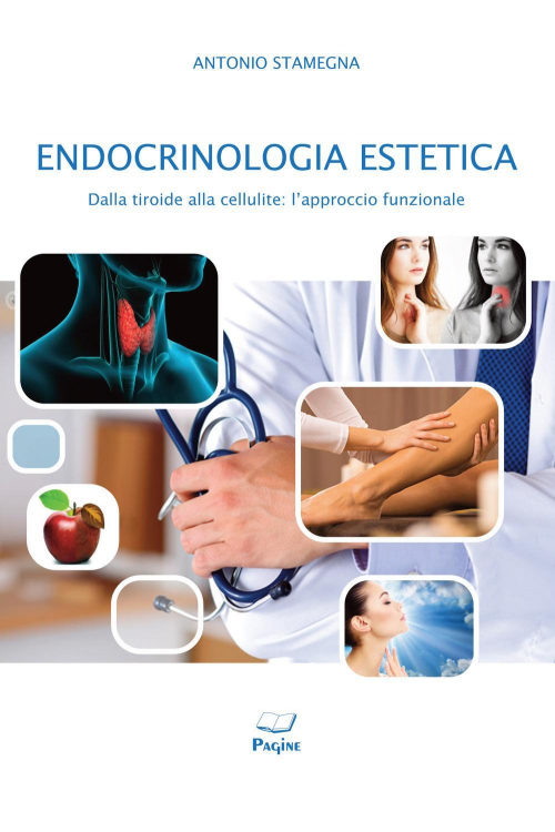 17278481854787-libroendocrinologiaesteticadallatiroideallacelluliteeditorepagineanno2021