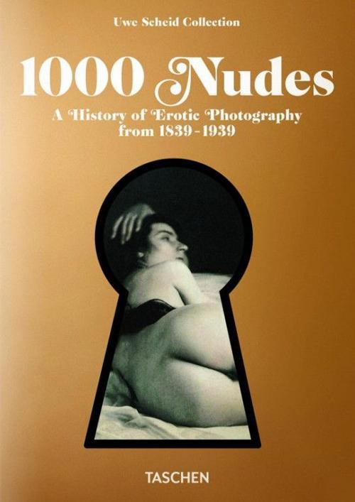 17278485704367-libro1000nudesahistoryoferoticphotographyfrom18391939edizitalianaspagnolaeportogheseeditoretaschenanno2014