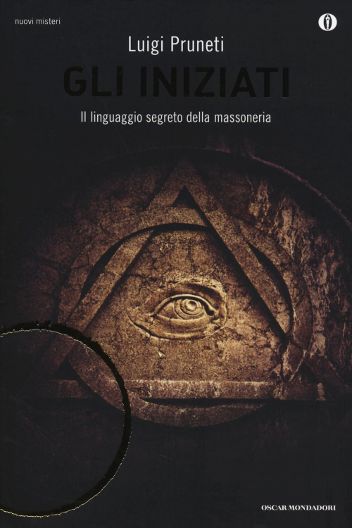 17278498450208-librogliiniziatiillinguaggiosegretodellamassoneriaeditoremondadorianno2014