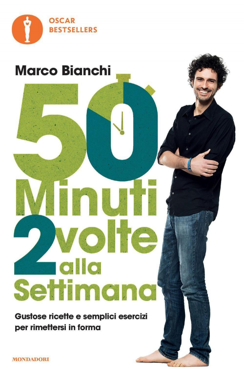 17278503964218-libro50minuti2volteallasettimanagustosericetteesemplicieserciziperrimettersiinformaeditoremondadorianno2016