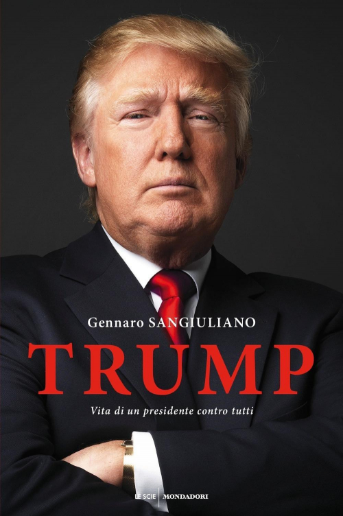 17278507144622-librotrumpvitadiunpresidentecontrotuttieditoremondadorianno2017