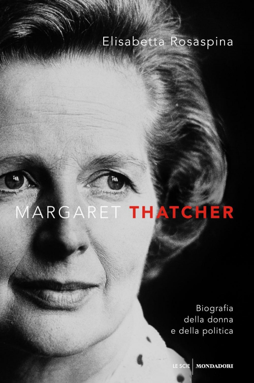 1727851546124-libromargaretthatcherbiografiadelladonnaedellapoliticaeditoremondadorianno2019